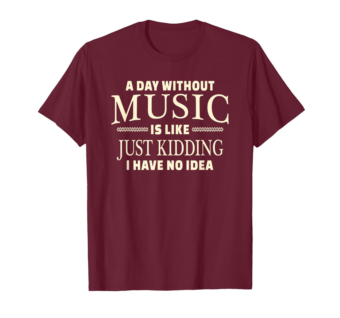 A Day Without Music T-Shirt for Teenage Girls and Boys T-Shirt
