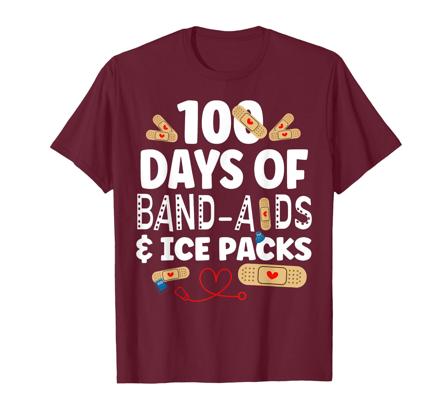 100 Days Band Aids & Ice Packs Nurse 100 Days Of School T-Shirt