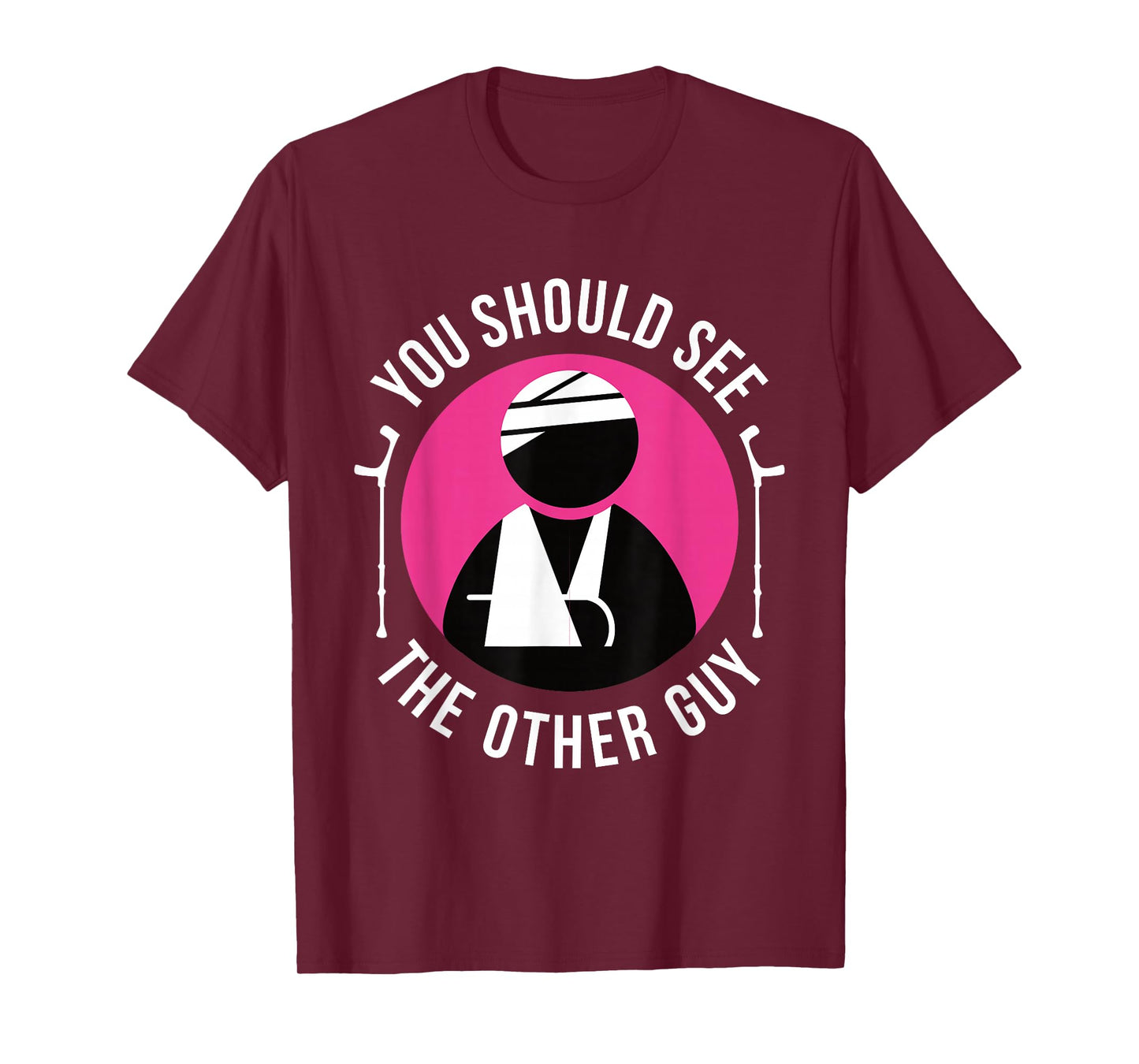 Funny You Should See The Other Guy Shirt Get Well Soon Gift T-Shirt