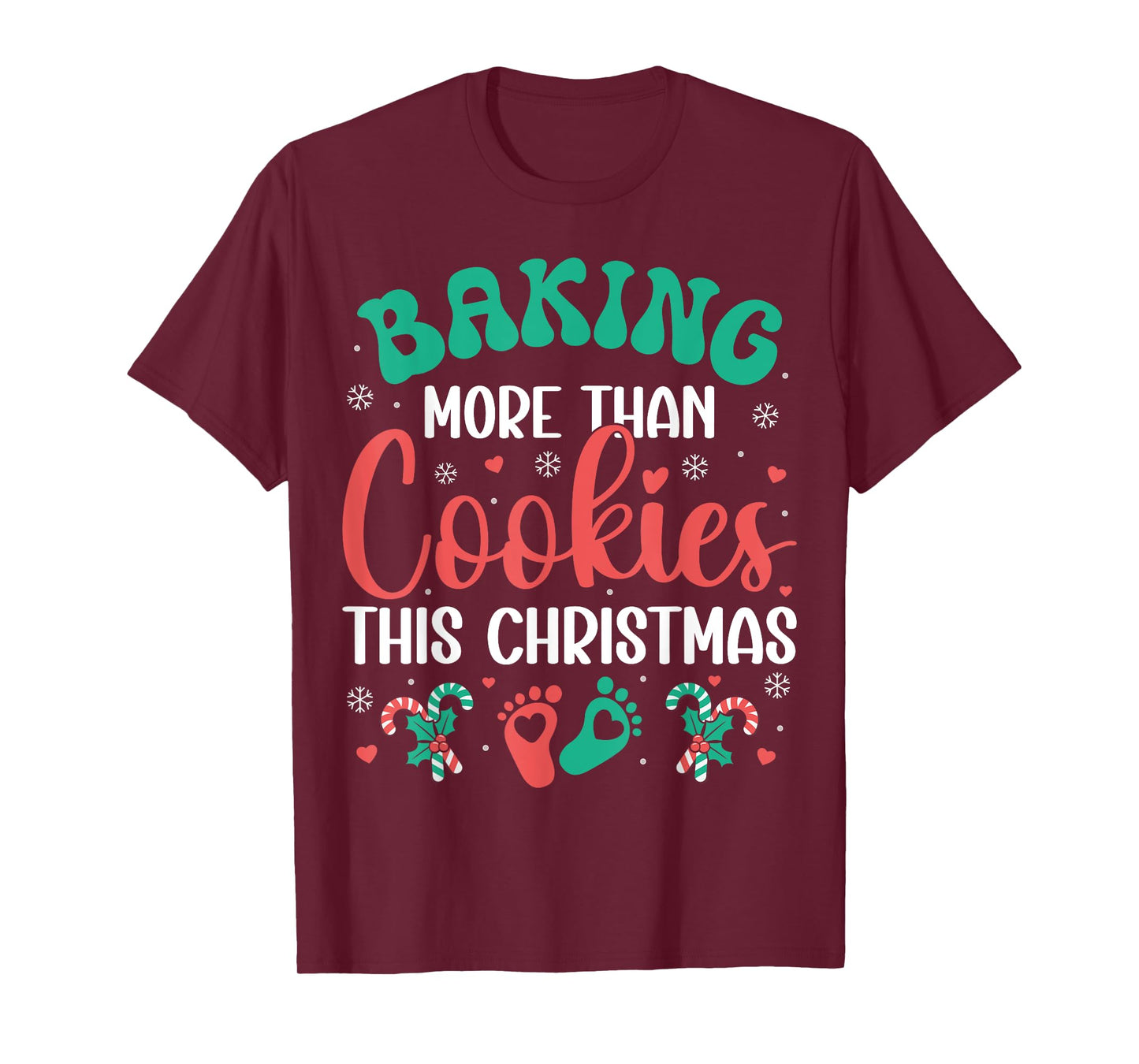 Baking More Than Cookies This Christmas Pregnancy Funny T-Shirt