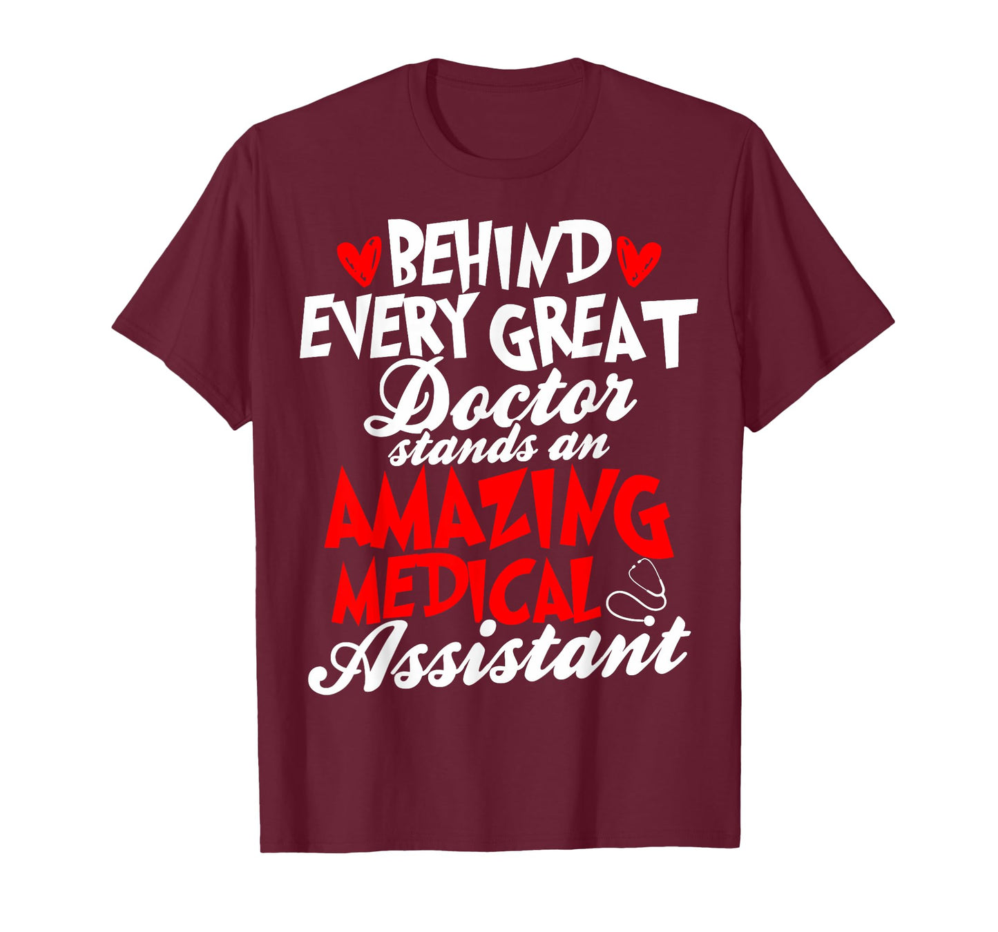 Certified Medical Assistants Behind Every Great Doctor T-Shirt