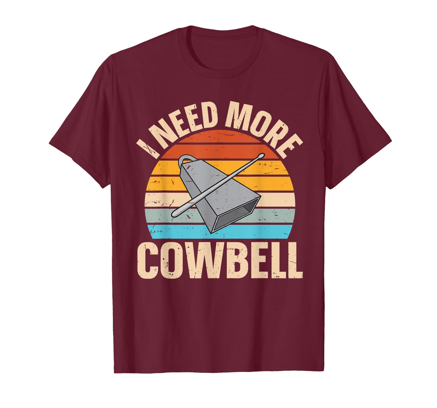Cowbell - I Need More Cowbell T-Shirt