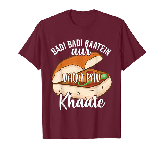 Badi Badi Baatein Vada Pav Khate Hindi Quote Meme India T-Shirt