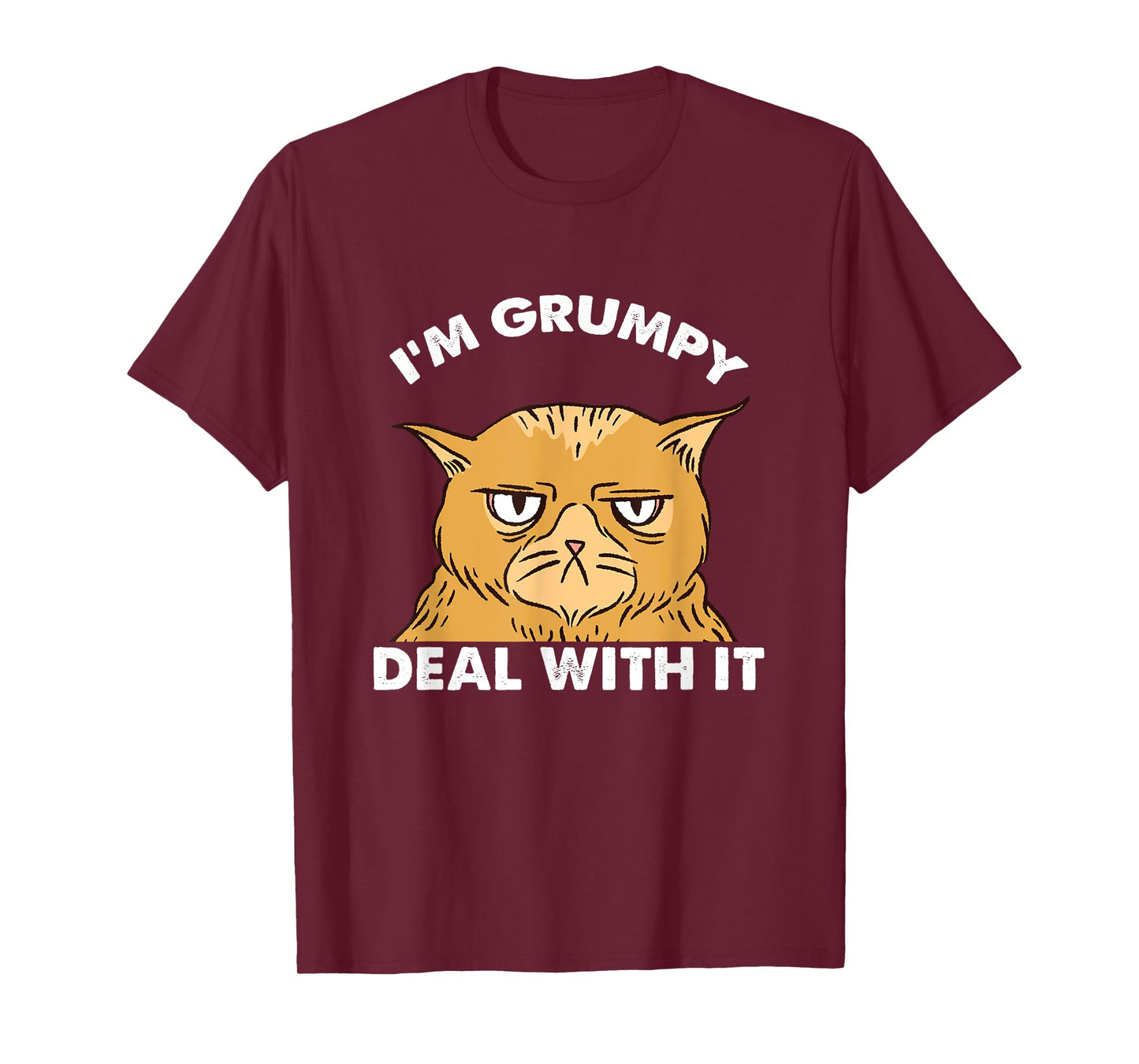 Cat I'm Grumpy Deal With It Men Women T-Shirt