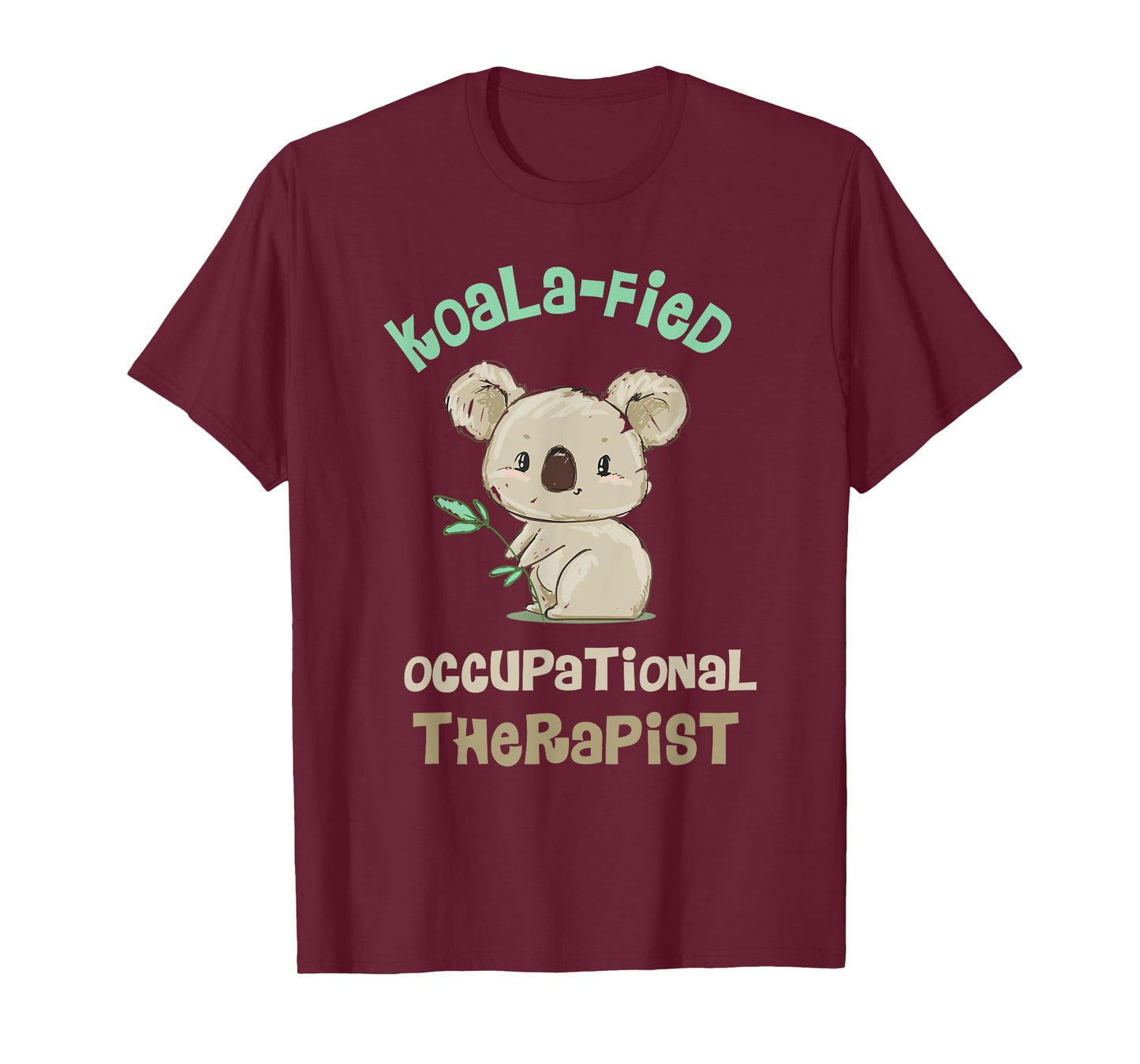 Cute Koala Occupational Therapy Tee Qualified OT OTA T-Shirt