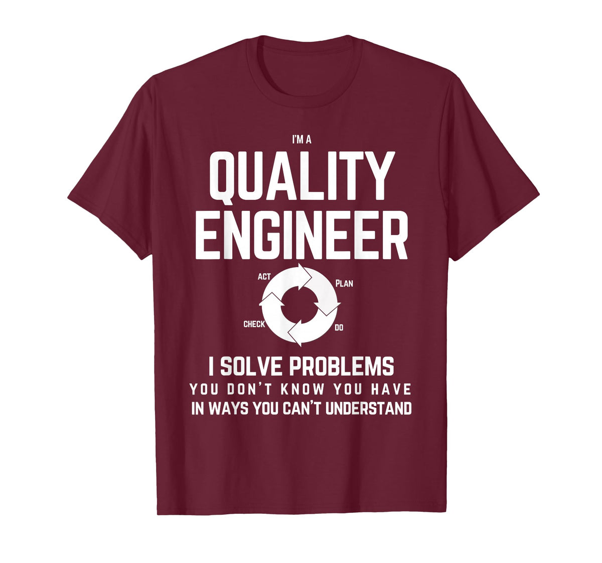 Funny Quality engineer T shirt - Quality management Tee T-Shirt
