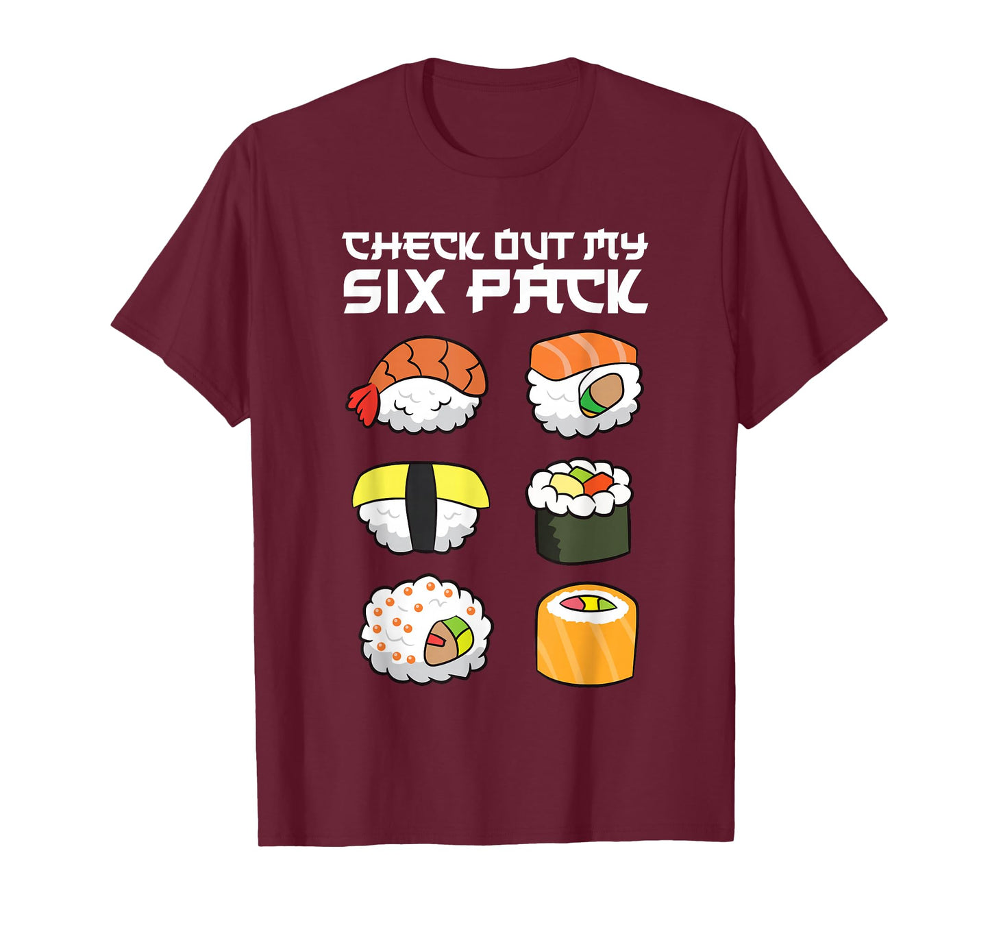 Check Out My Six Pack Funny Japanese Sushi T-Shirt