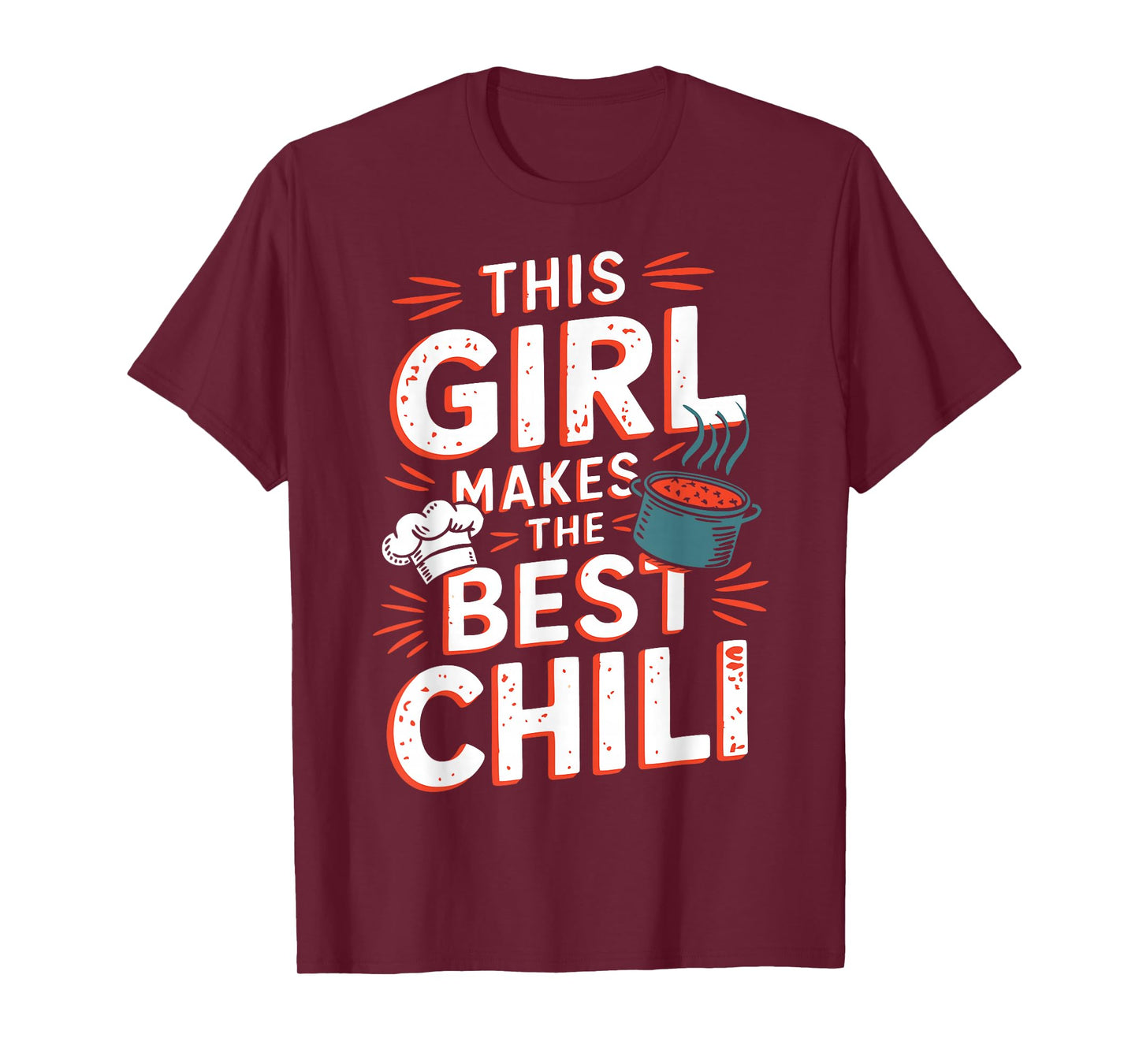 Chili Girl Chili Mom Cooking Chili Wife Cooks Best Chili T-Shirt