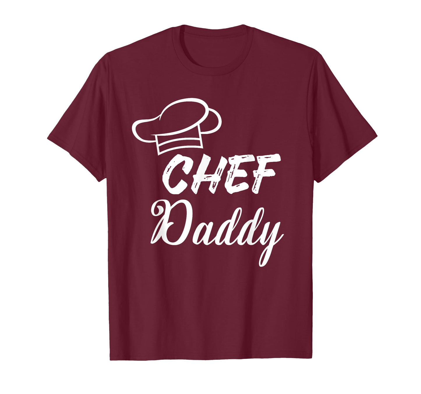 Chef Daddy - gift t-shirt for chef dads T-Shirt