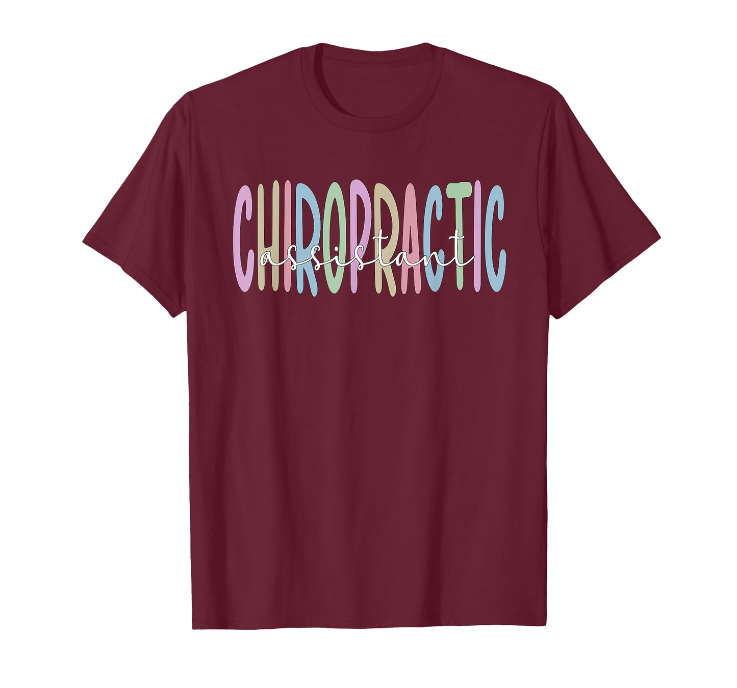 Chiropractic Assistant Chiro Assistant T-Shirt