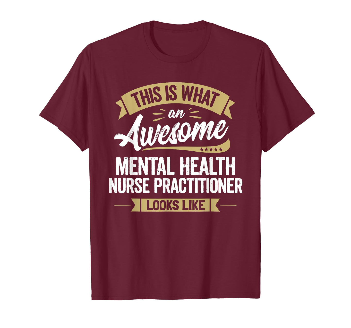 Awesome Mental Health Nurse Practitioner Tee Colleague Gift