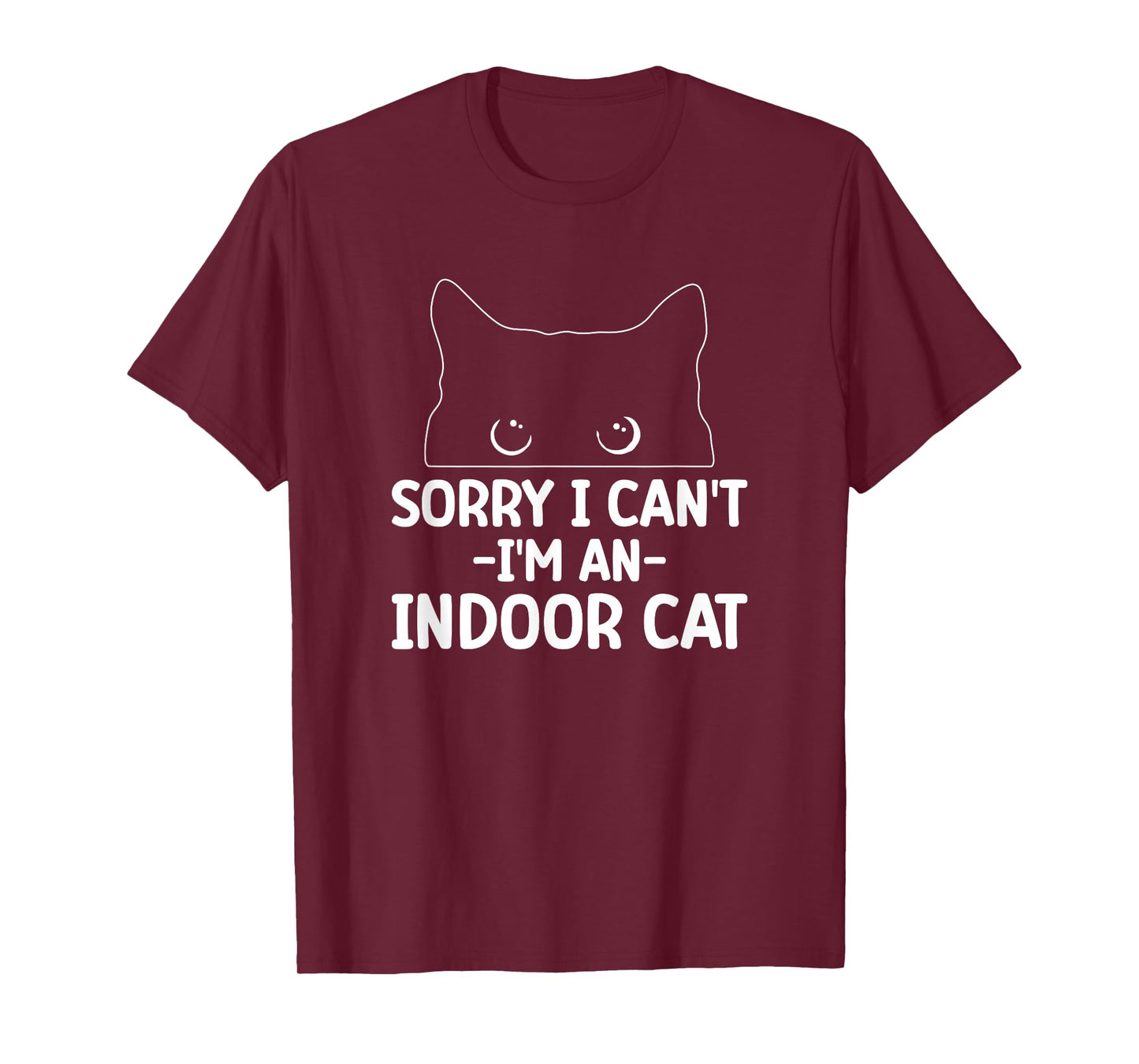 Sorry I Can't I'm An Indoor Cat Funny Black Cat Lover T-Shirt