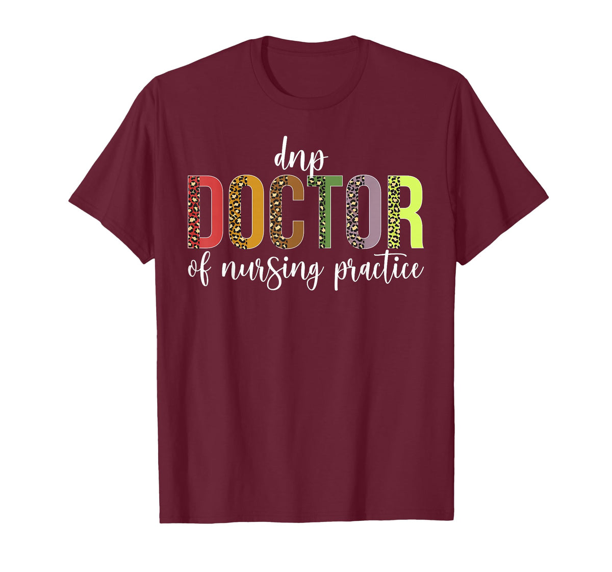 DNP Doctor of Nursing Practice Leopard T-Shirt