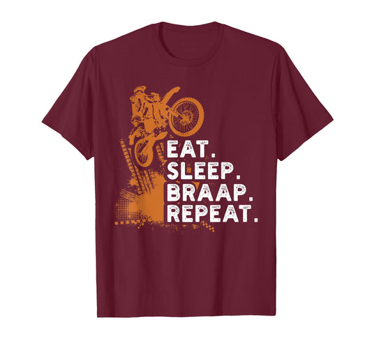 Eat Sleep Braap Repeat Funny Dirt Bike Gift T-Shirt