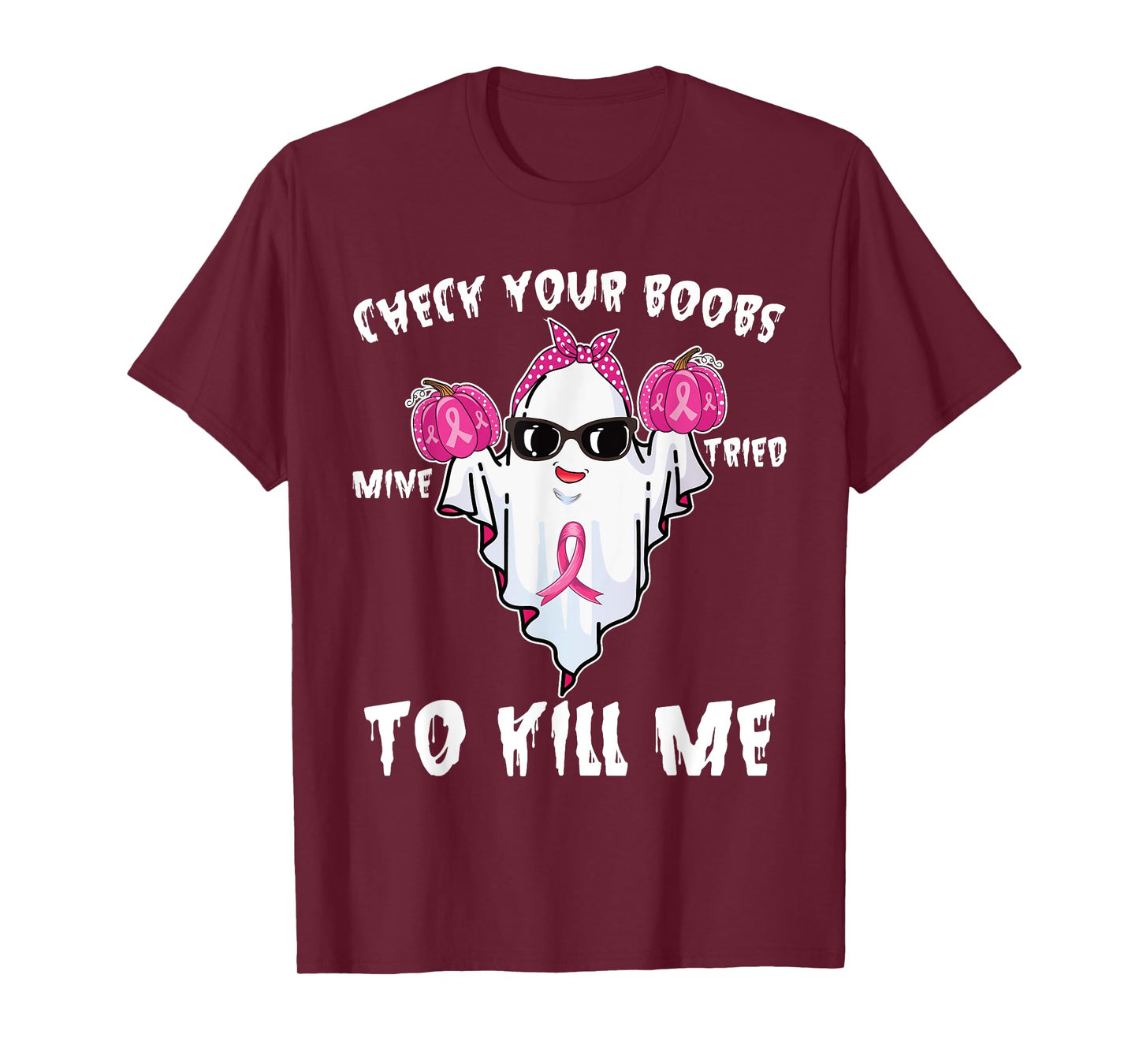 Check Your Boobs Mine Tried To Kill Me Boo Happy Halloween T-Shirt