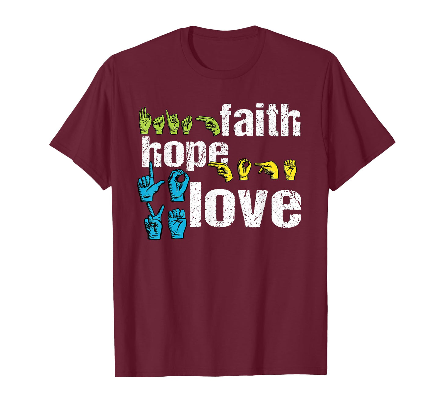 ASL Shirt: Faith Hope Love Colorful American Sign Language T-Shirt