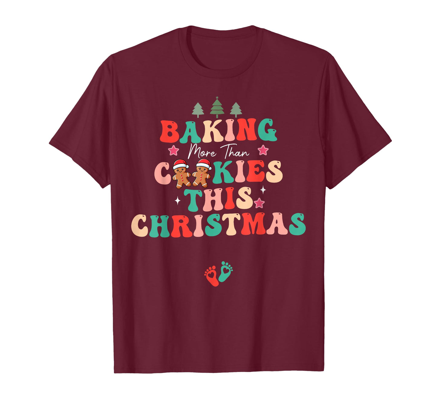 Baking More Than Cookies This Christmas Pregnant Mom to Be T-Shirt