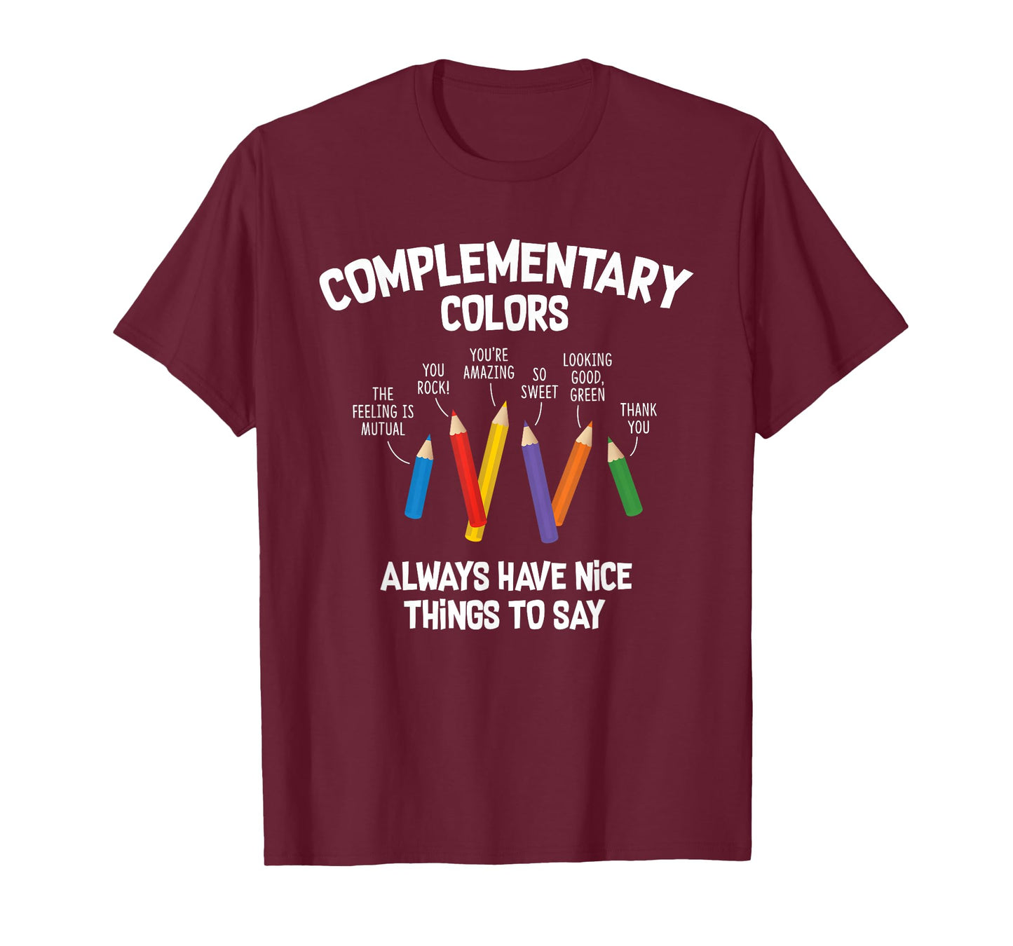 Complementary Colors Art Teacher Pun Shirt T-Shirt