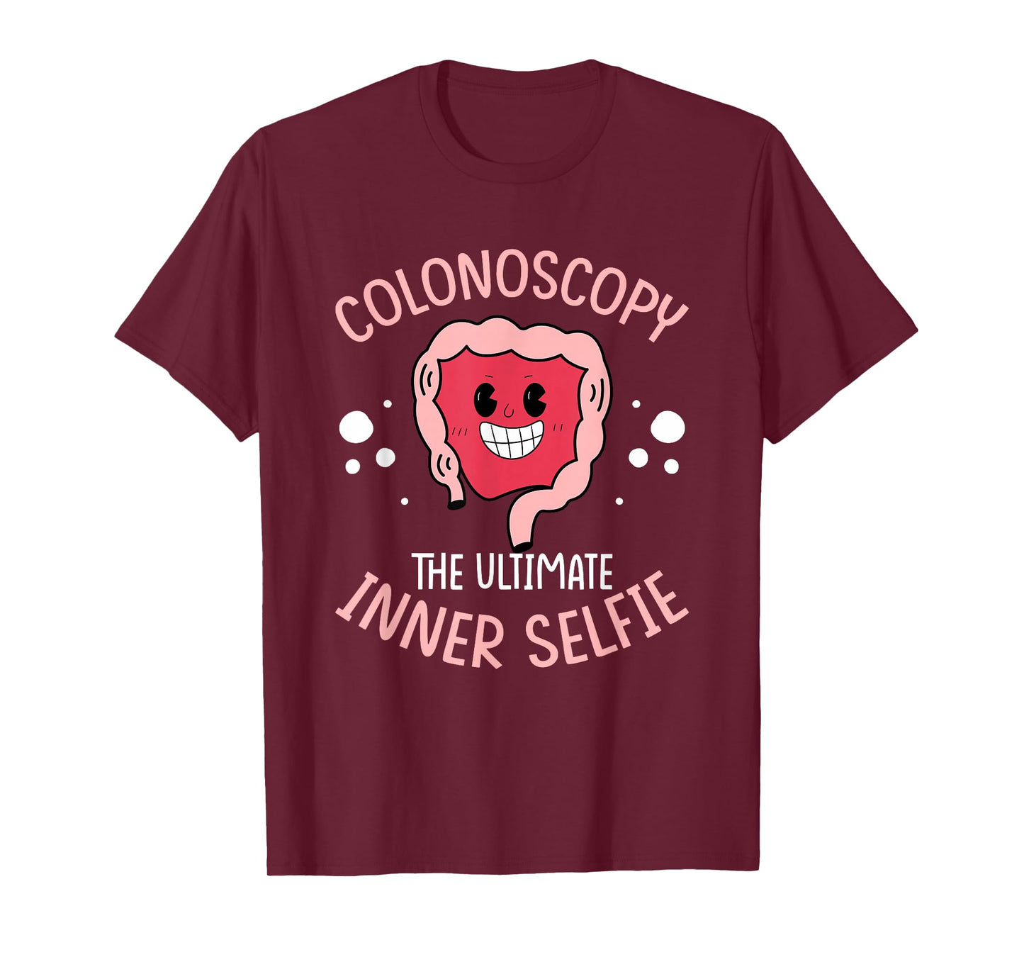 Colonoscopy Gift Funny Colonoscopy Endoscopy T-Shirt