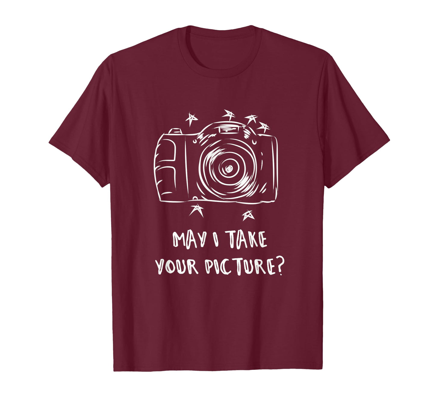 May I Take Your Picture? Photography Meme Photographer Quote T-Shirt