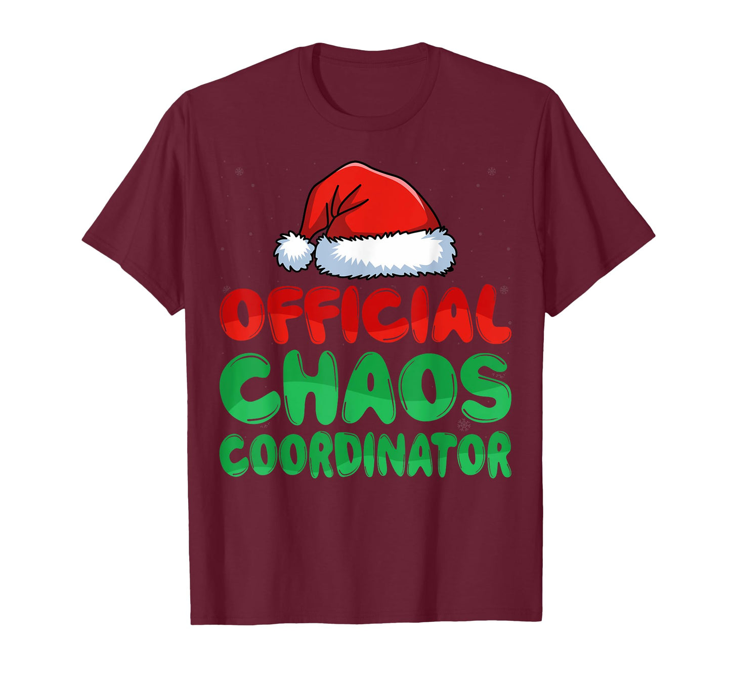 Chaos Coordinator Santa Hat Xmas Holiday Christmas T-Shirt
