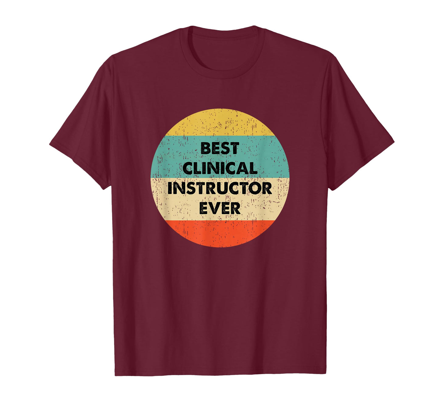 Clinical Instructor Shirt | Best Clinical Instructor Ever T-Shirt