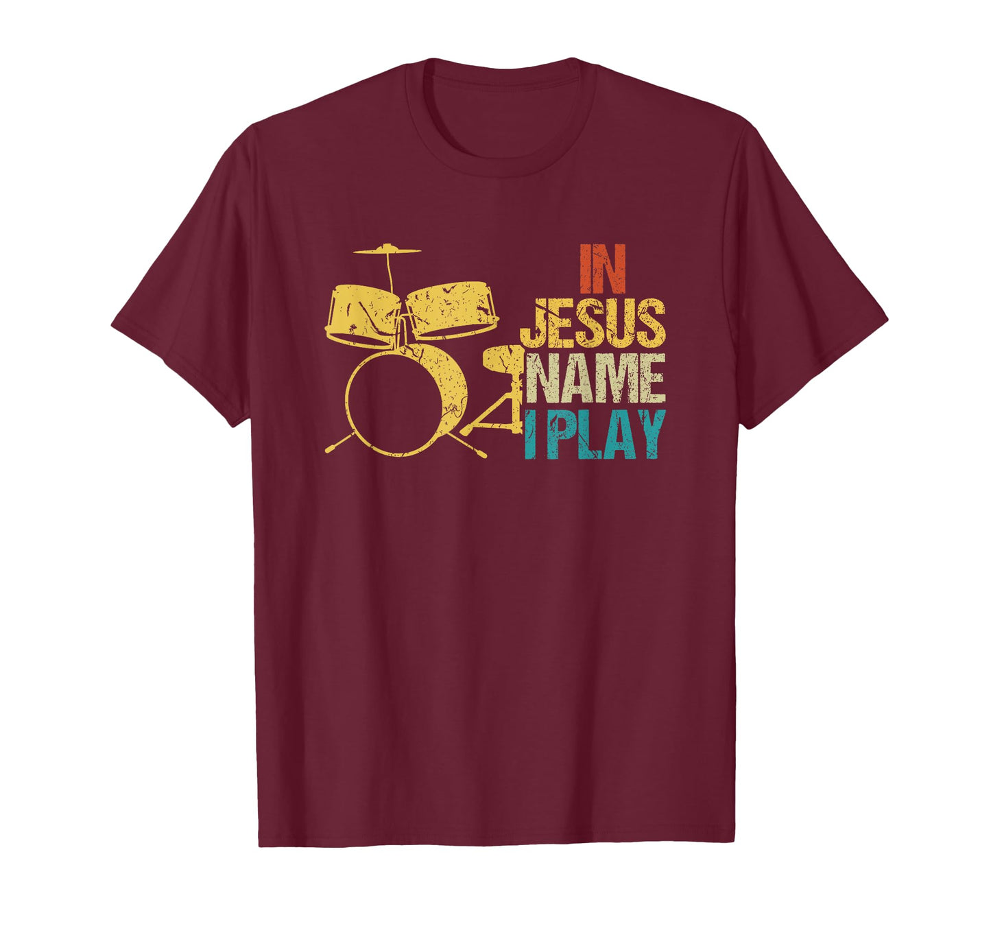 In Jesus Name I Play for Drums Christian Music Lover Gift T-Shirt