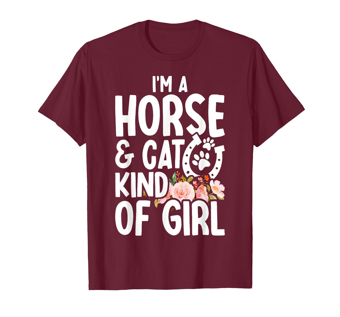 I Am Horse & Cat Kind Of Girl Horseshoe Paws T-Shirt