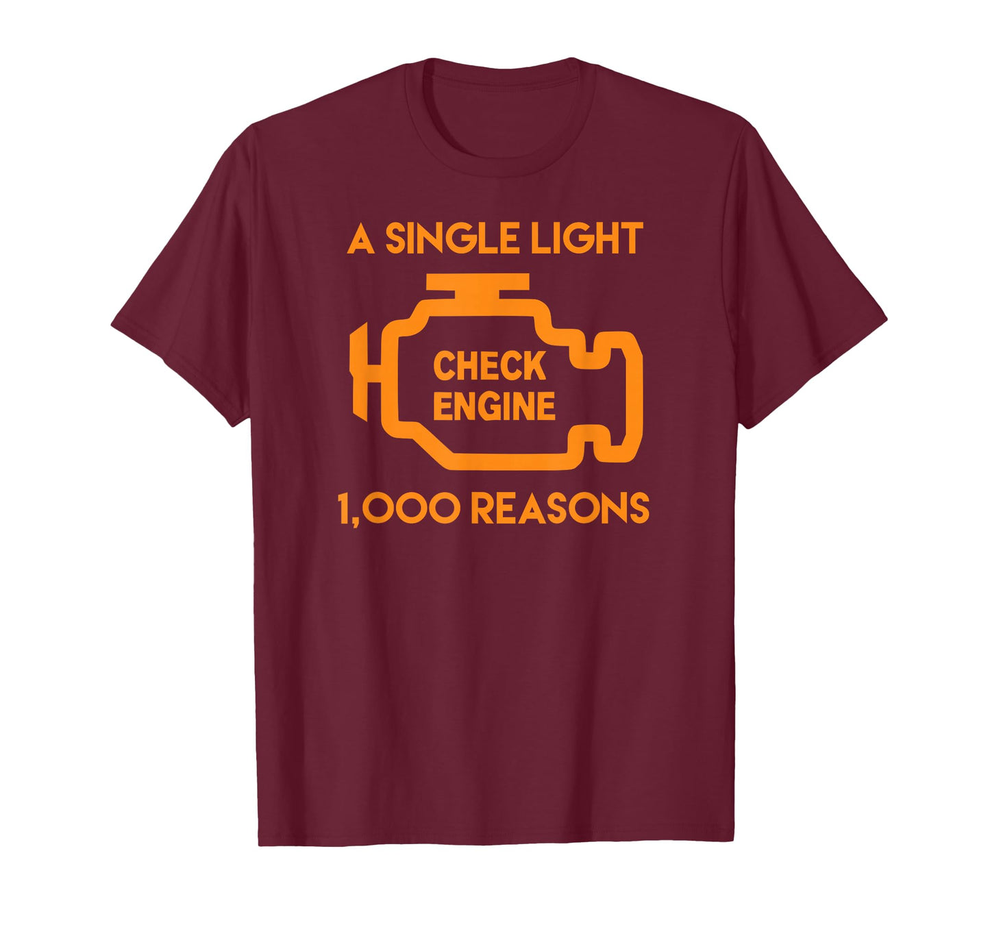 1000 Reasons Check Engine Light for Car & Auto Dad T-Shirt