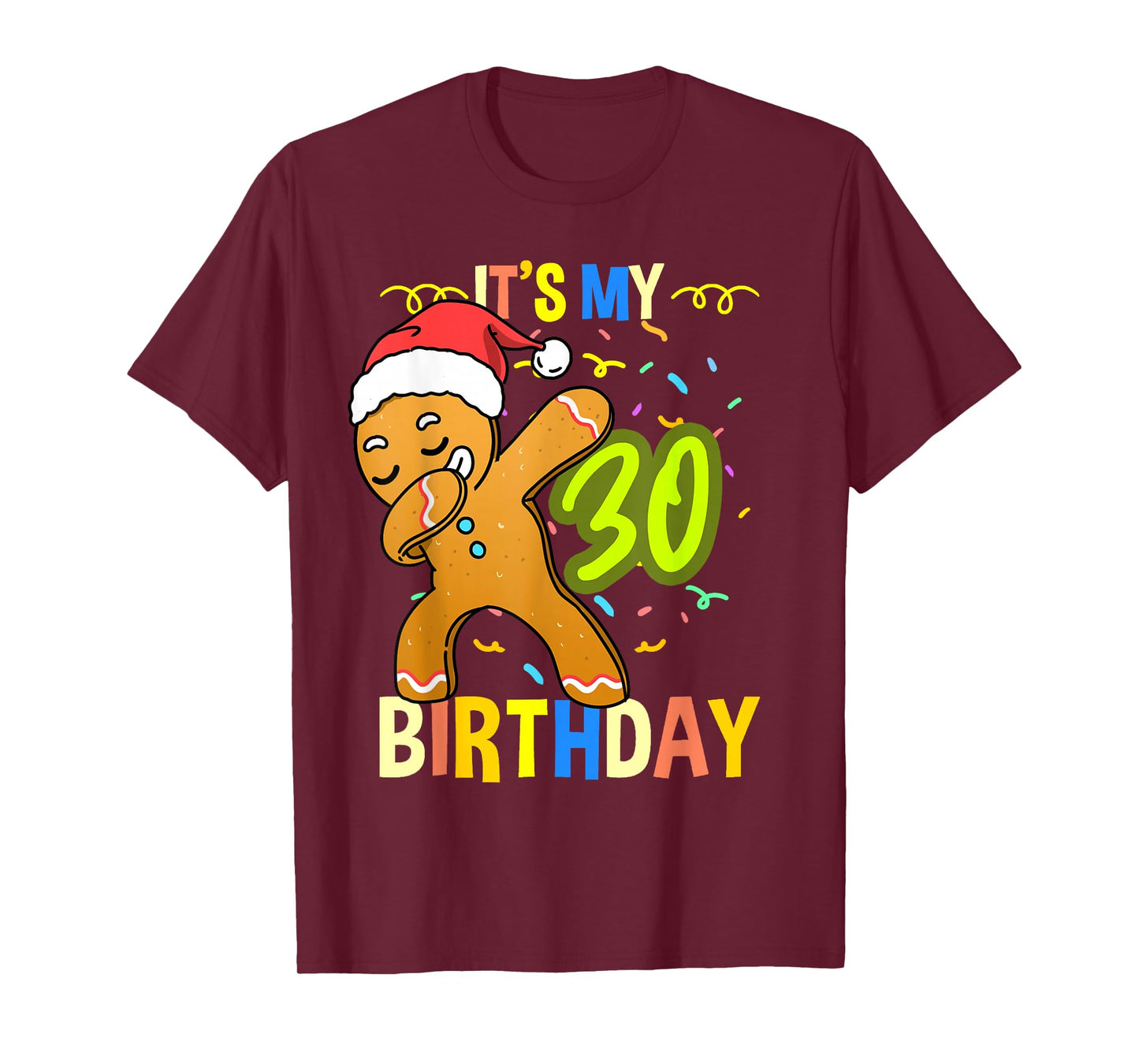 Its My 30th Birthday Gingerbread T-Shirt