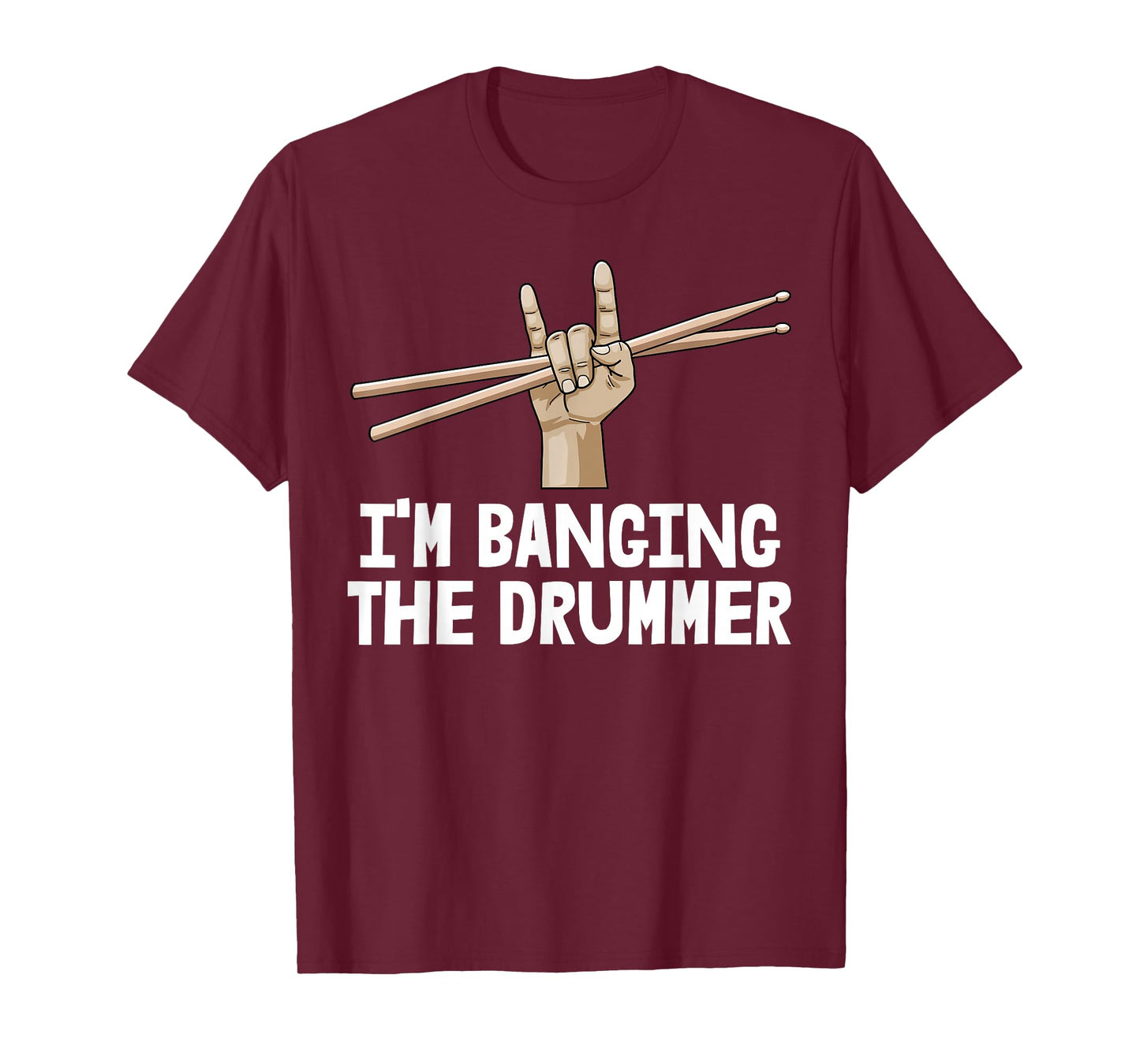 I'm Banging Drummer Shirt Music Band Tee Funny Men Drum Love T-Shirt