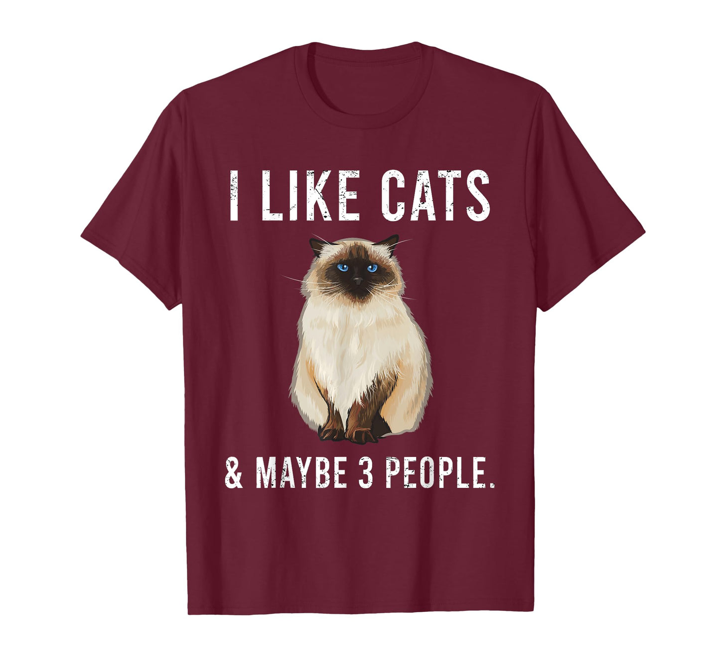 Funny I Like Himalayans Cats And Maybe 3 People T-Shirt