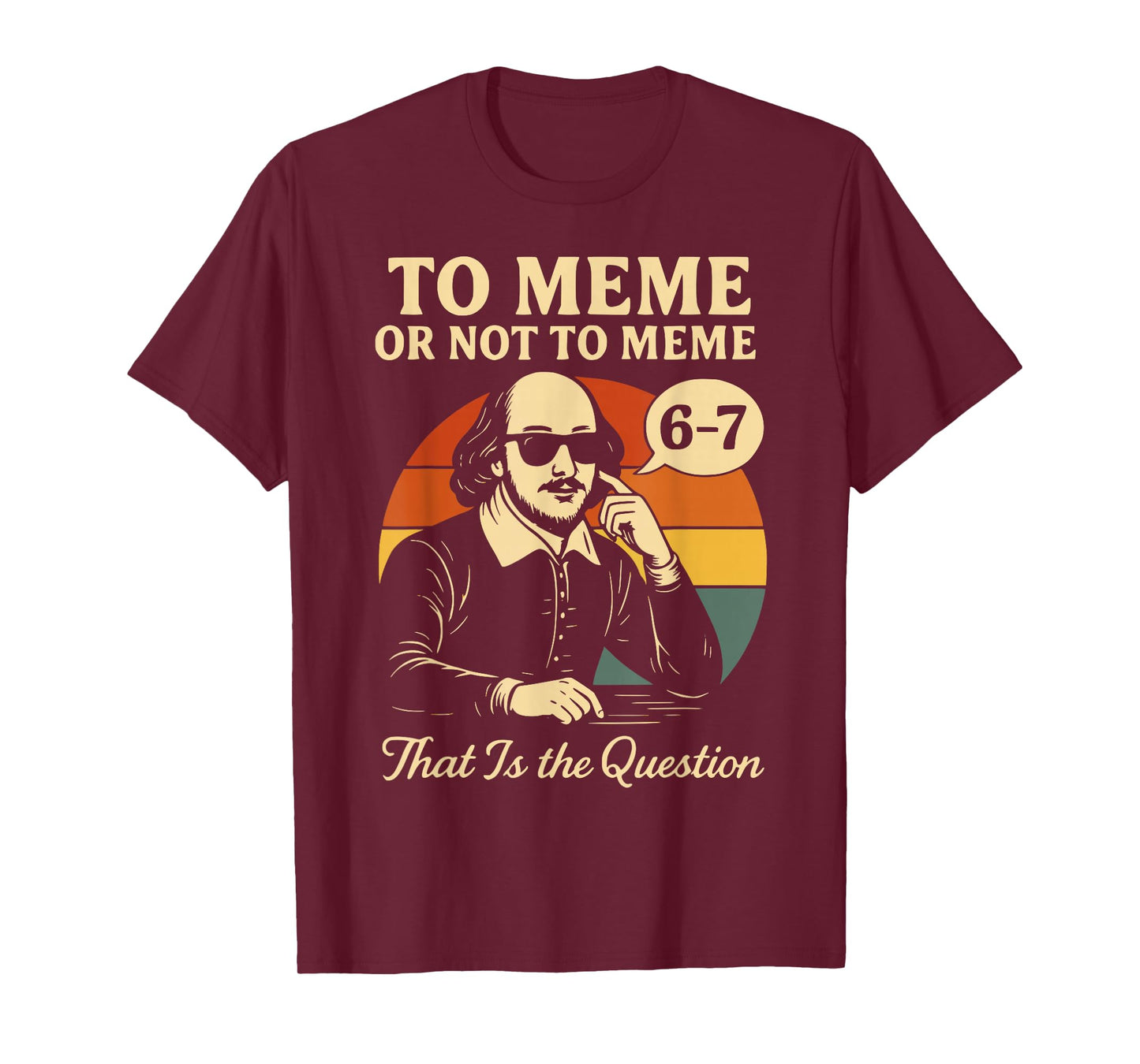 Funny 67 History Reading Teacher Literature 6 7 Meme Lover T-Shirt