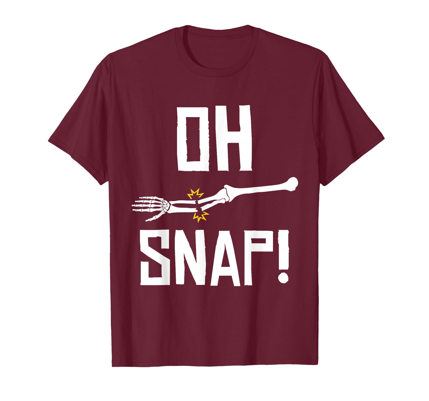 Aw Snap Broken Arm Skeleton Injury Wrist Surgery Recovery T-Shirt