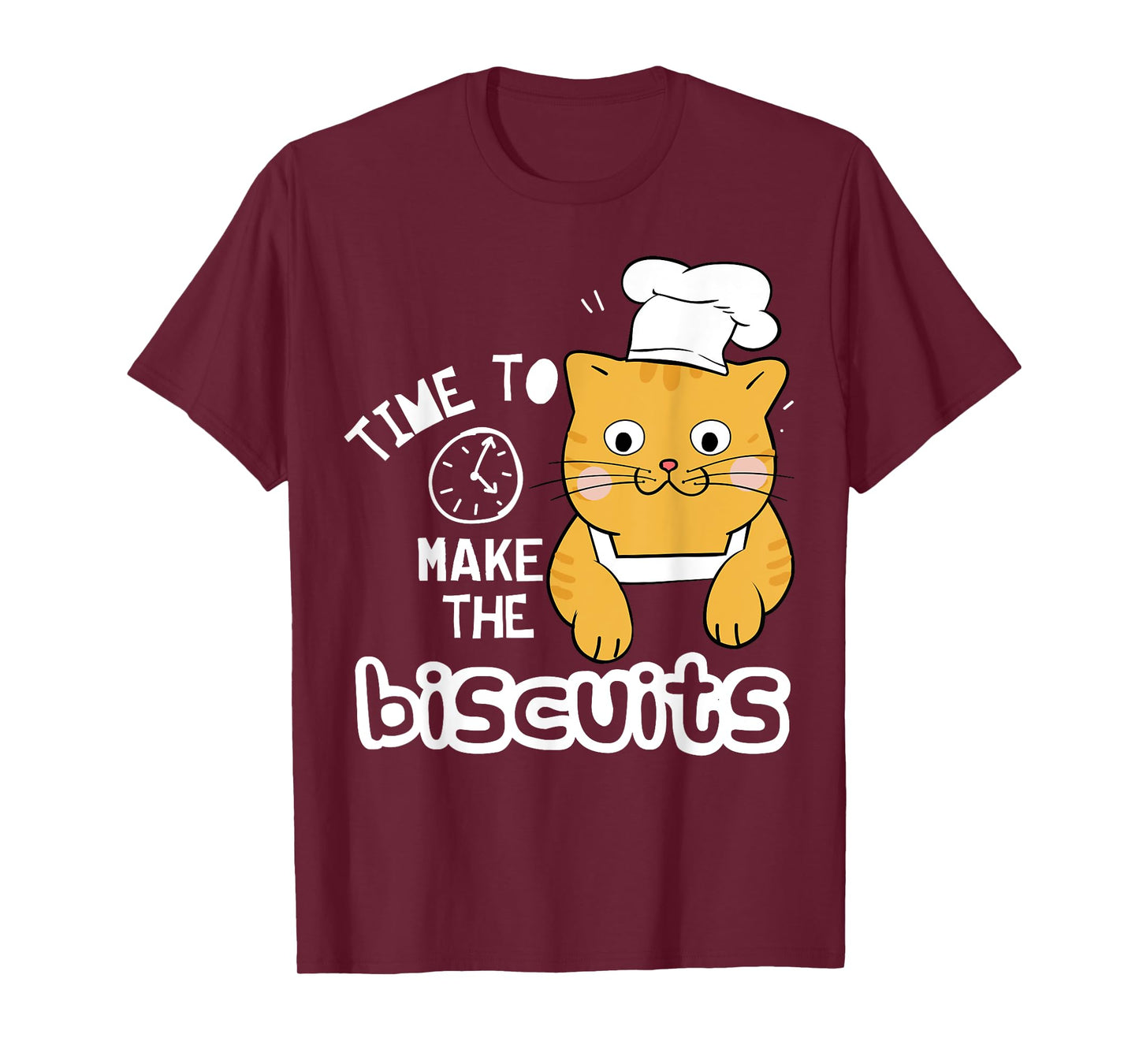 Chef Cat T-Shirt - Time To Make Biscuits T-Shirt for Men Women