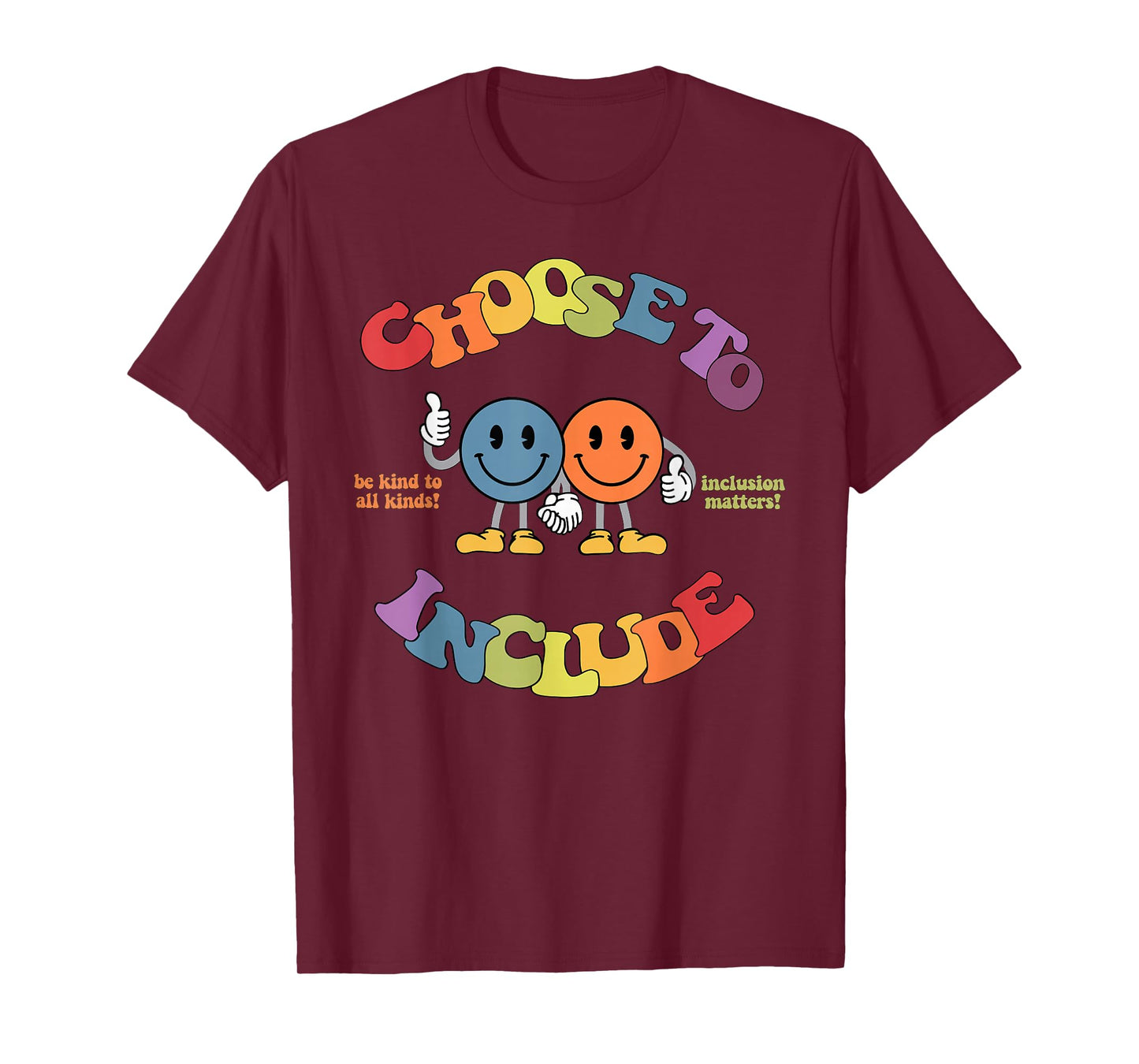 Choose To Include Autism Awareness Be Kind To All Kinds T-Shirt