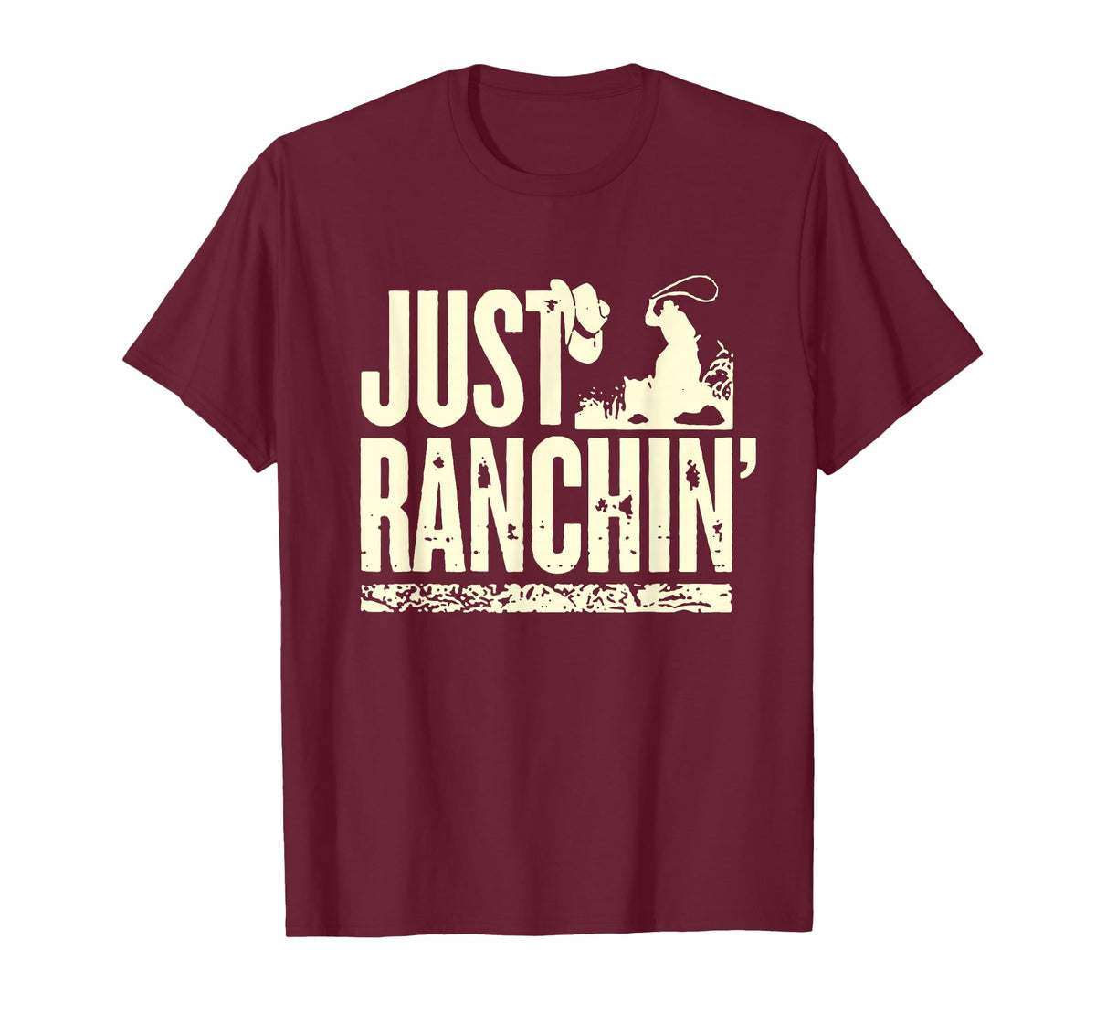 Just Ranchin' Farmer Cowboy Horse Cow Rodeo Lovers T-Shirt