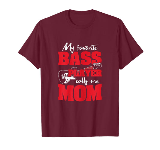 Favorite Calls Me Mom Guitar Bass Player T-Shirt
