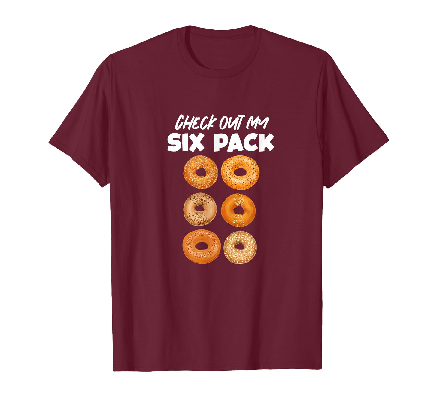 Check Out My Six Pack Bagel Funny Gym Workout Bagels T-Shirt