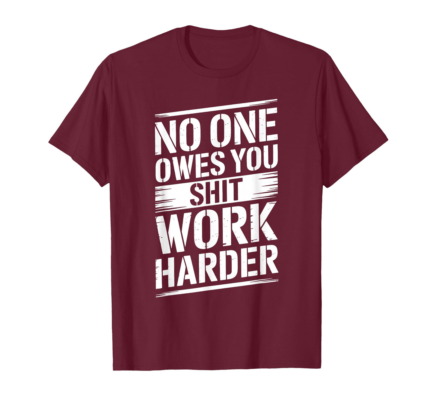 No One Owes You Shit Work Harder Distressed American Flag T-Shirt