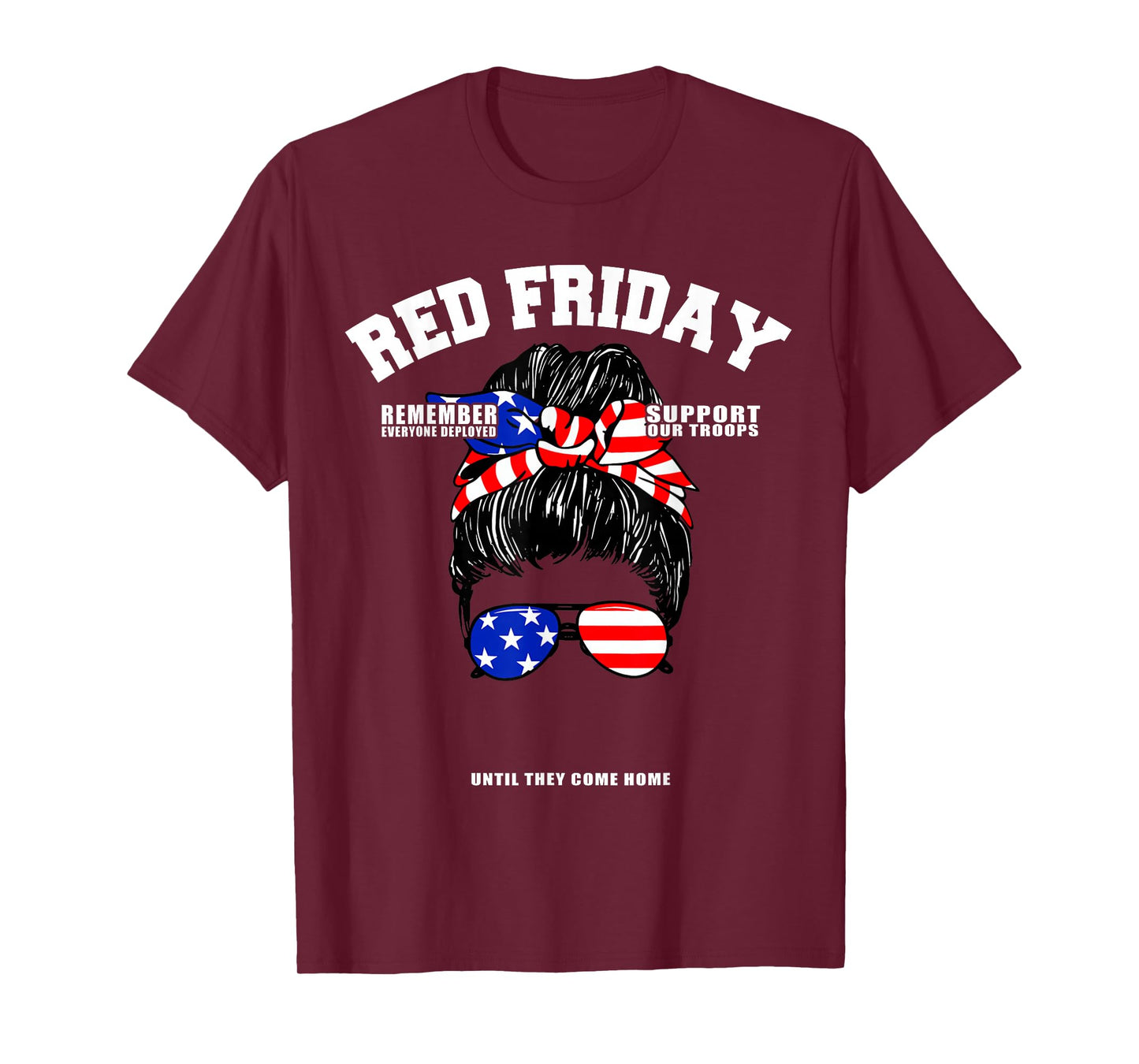 Support Our Troops - US Flag Messy Bun Red Friday Military T-Shirt