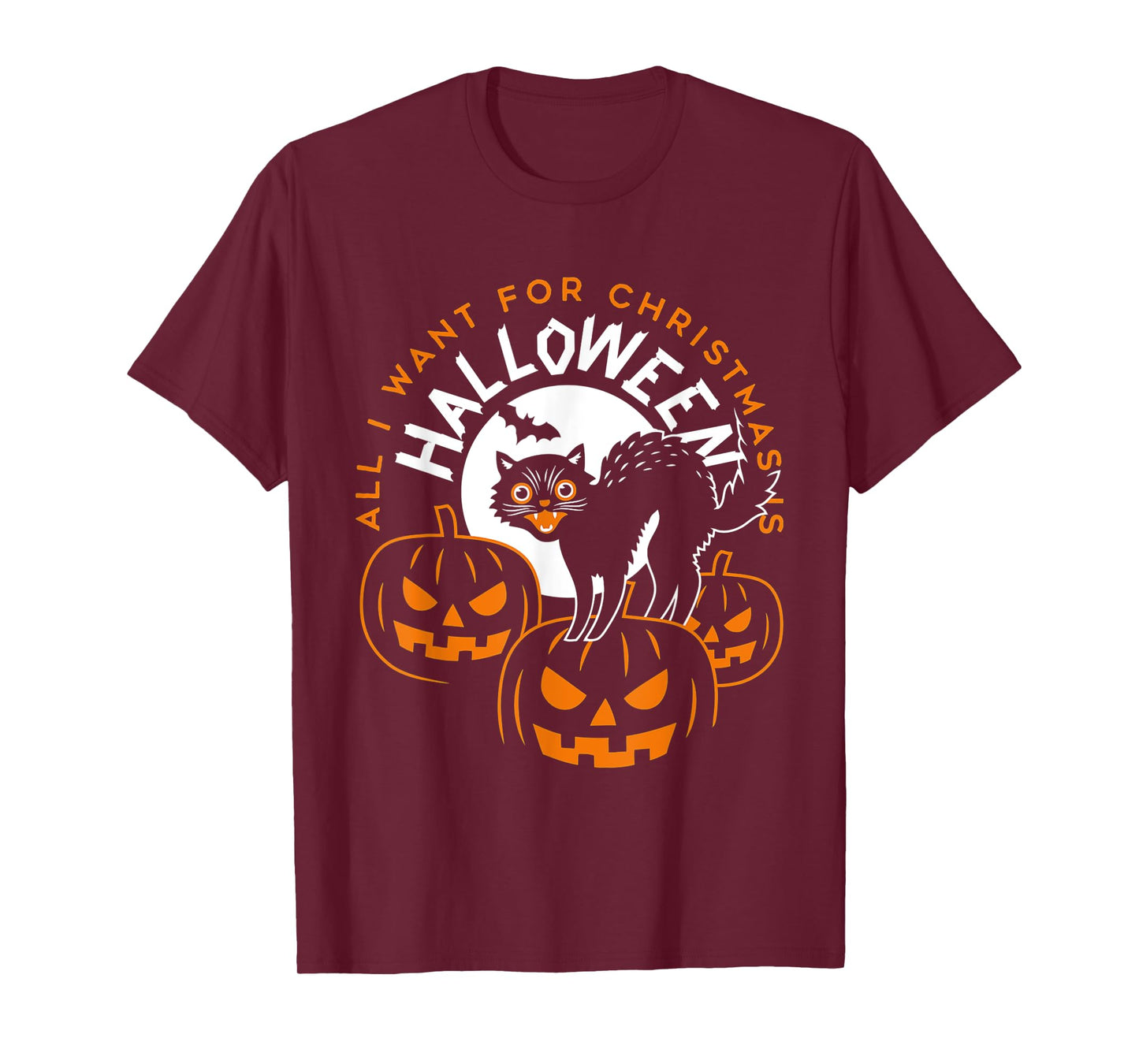 All I Want For Christmas Is Halloween Funny Cat Pumpkin Men Women T-Shirt