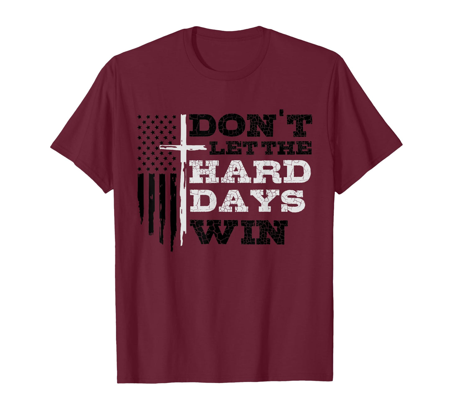 Don't Let The Hard Days Win Men Inspirational Mental Health T-Shirt
