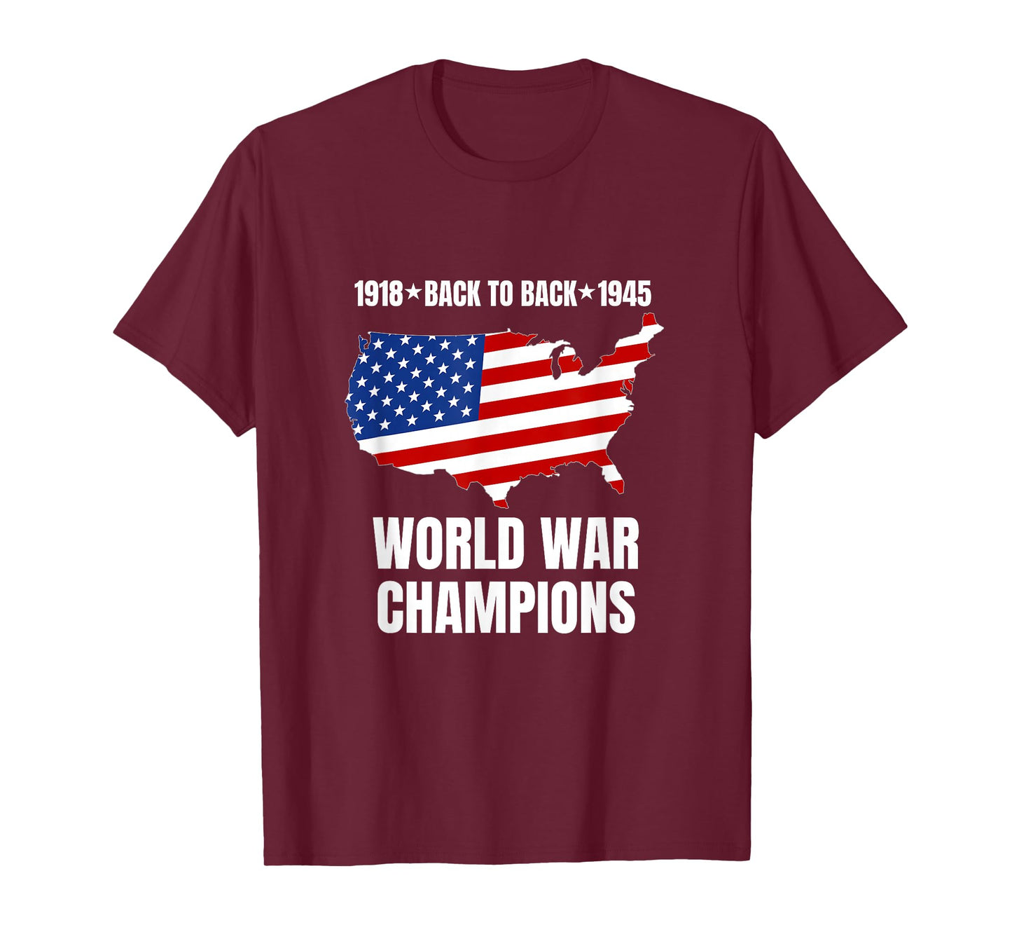 Back to Back World War Champions Funny USA Flag Patriotic T-Shirt
