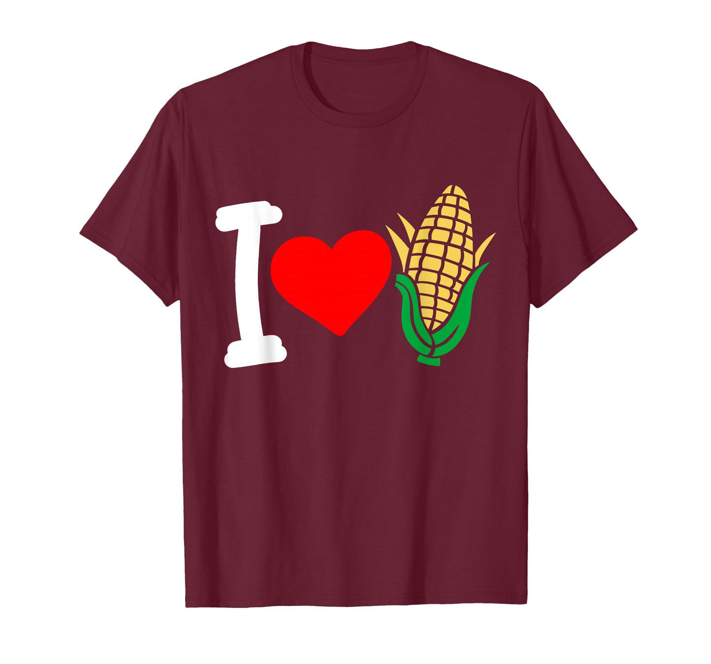 Corn I Love Corn T-Shirt