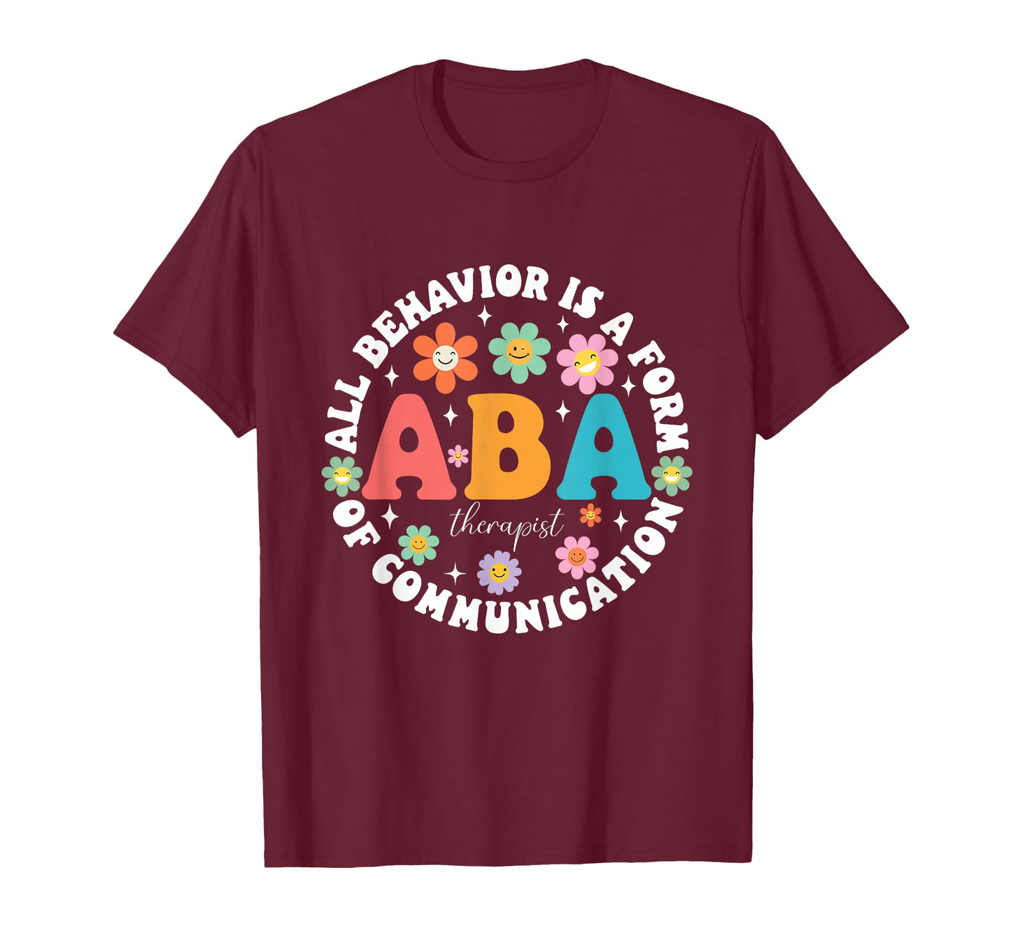 ABA Therapist Behavior Analyst Autism Therapy RBT Floral T-Shirt