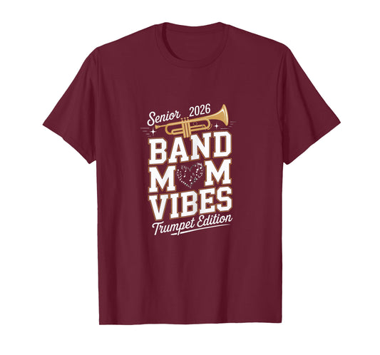 Senior Band Mom 2026 Trumpet Marching Band Class of 2026 T-Shirt