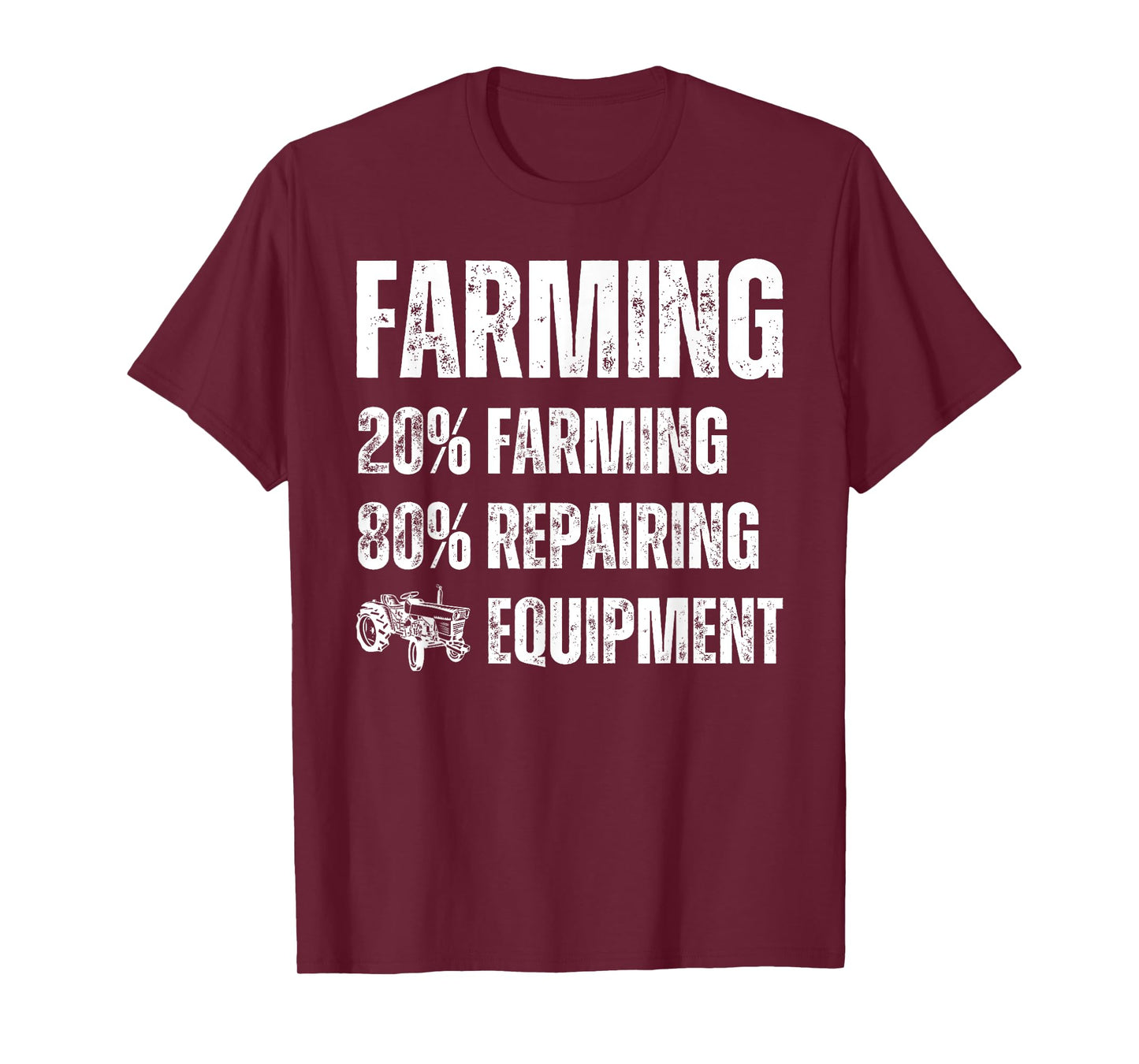 20% Farming, 80% Repairing Equipment, Funny Farmer Lifestyle T-Shirt