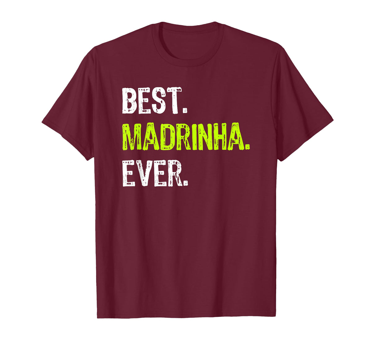 Best Madrinha Ever Grandma Grandmother T-Shirt