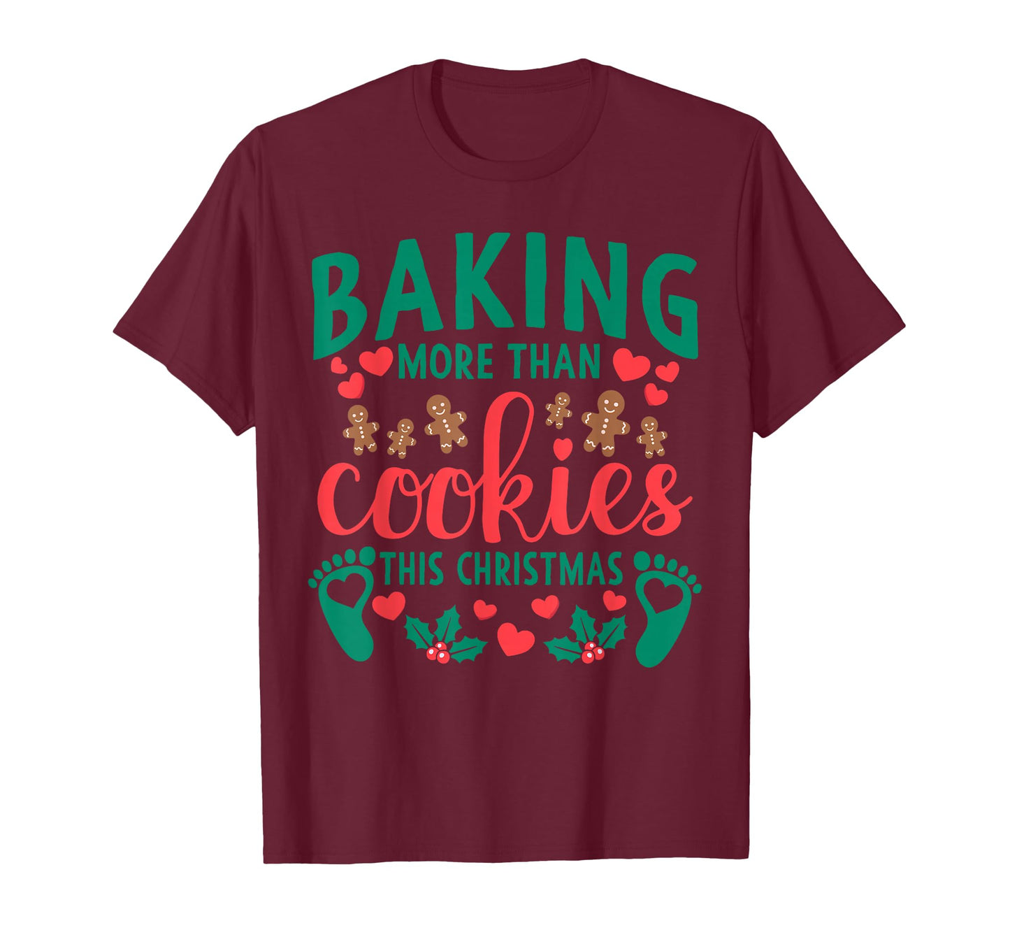 Baking More Than Cookies This Christmas Pregnant Mom to Be T-Shirt